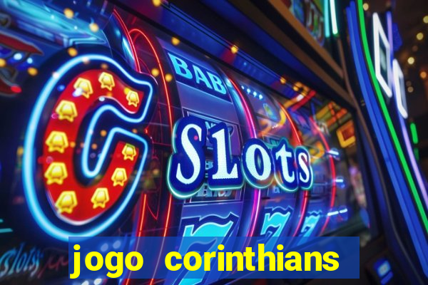 jogo corinthians hoje futemax